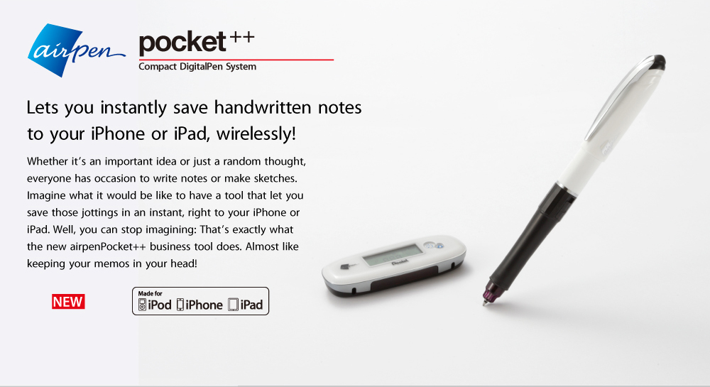 airpen pocket++ Lets you instantly save handwritten notes to your iPhone or iPad, wirelessly !